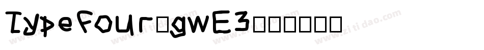 TypeFour-gwE3字体转换 TypeFour-gwE3字体转换