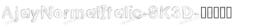AjayNormalItalic-8K3D字体转换