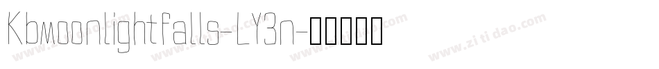 Kbmoonlightfalls-LY3n字体转换