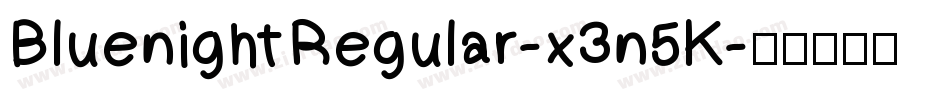 BluenightRegular-x3n5K字体转换