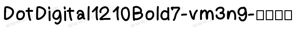 DotDigital1210Bold7-vm3n9字体转换