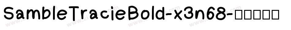 SambleTracieBold-x3n68字体转换