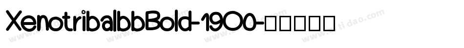 XenotribalbbBold-19O0字体转换