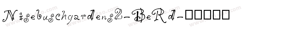 Nisebuschgardens2-BeRd字体转换
