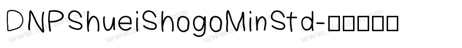 DNPShueiShogoMinStd字体转换