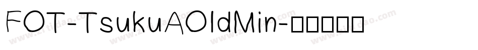FOT-TsukuAOldMin字体转换