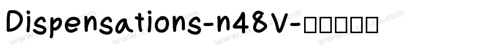 Dispensations-n48V字体转换