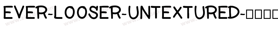 EVER-LOOSER-UNTEXTURED字体转换