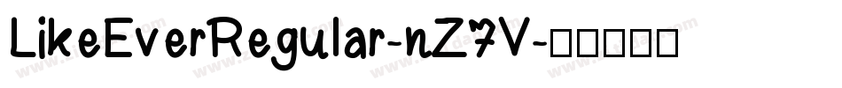 LikeEverRegular-nZ7V字体转换