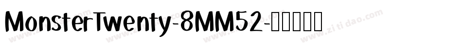MonsterTwenty-8MM52字体转换