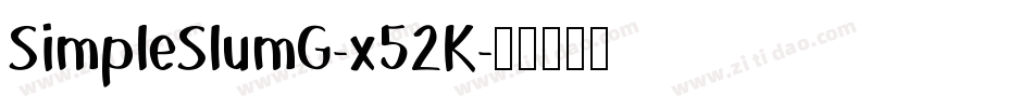 SimpleSlumG-x52K字体转换