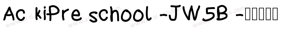 AckiPreschool-JW5B字体转换