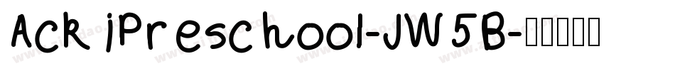 AckiPreschool-JW5B字体转换