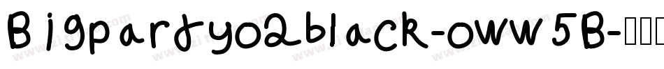 Bigpartyo2black-oww5B字体转换