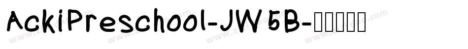 AckiPreschool-JW5B字体转换