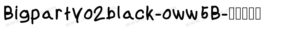 Bigpartyo2black-oww5B字体转换