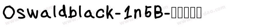 Oswaldblack-1n5B字体转换