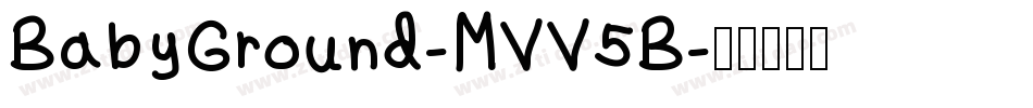 BabyGround-MVV5B字体转换