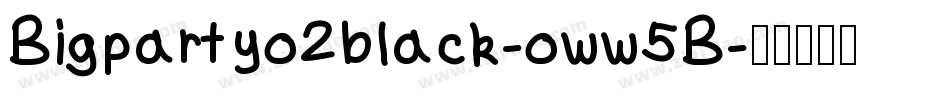 Bigpartyo2black-oww5B字体转换