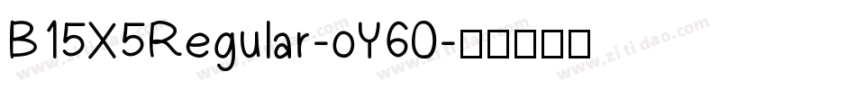 B15X5Regular-oY60字体转换