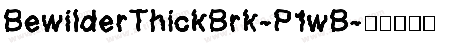 BewilderThickBrk-P1wB字体转换