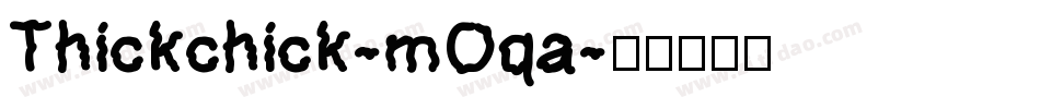 Thickchick-mOqa字体转换