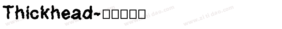 Thickhead字体转换