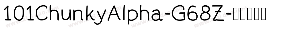 101ChunkyAlpha-G68Z字体转换