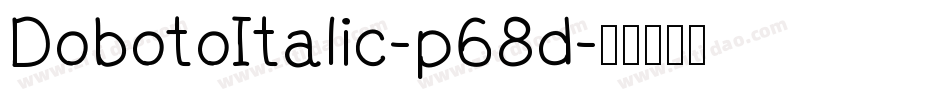 DobotoItalic-p68d字体转换