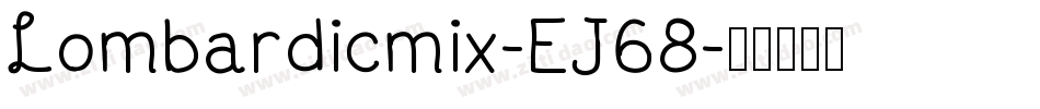 Lombardicmix-EJ68字体转换