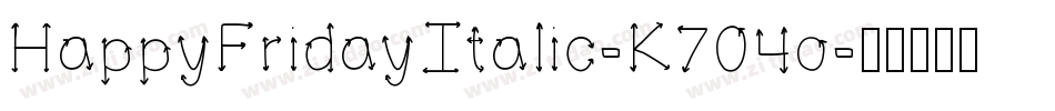 HappyFridayItalic-K704o字体转换