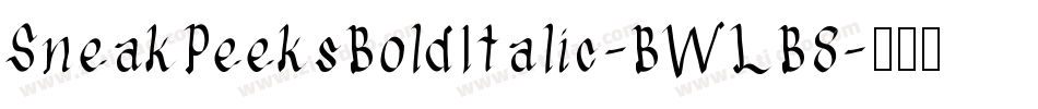 SneakPeeksBoldItalic-BWLB8字体转换