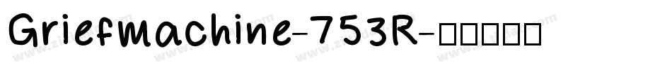Griefmachine-753R字体转换