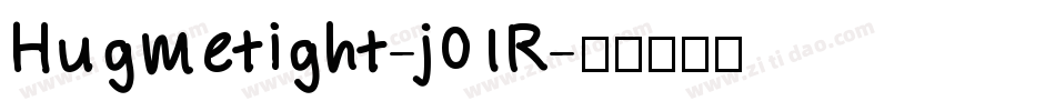 Hugmetight-j01R字体转换