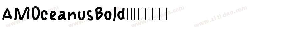 AMOceanusBold字体转换