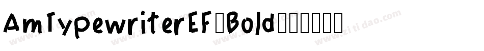 AmTypewriterEF-Bold字体转换