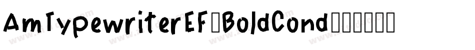 AmTypewriterEF-BoldCond字体转换