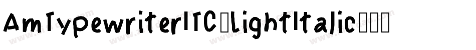 AmTypewriterITC-LightItalic字体转换