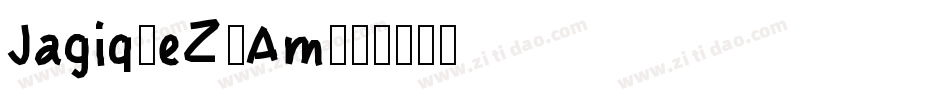 Jagiq-eZ1Am字体转换