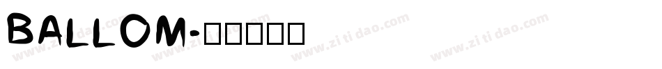 BALLOM字体转换