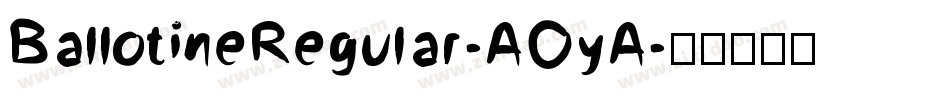 BallotineRegular-AOyA字体转换