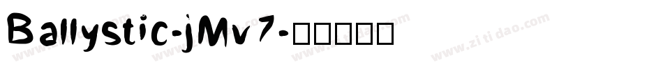 Ballystic-jMv7字体转换