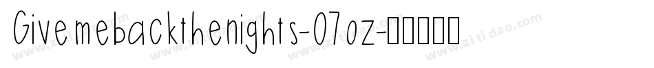 Givemebackthenights-07oz字体转换