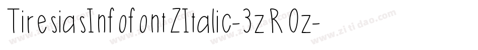 TiresiasInfofontZItalic-3zROz字体转换