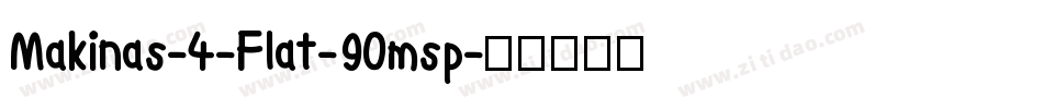 Makinas-4-Flat-90msp字体转换