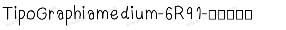TipoGraphiamedium-6R91字体转换