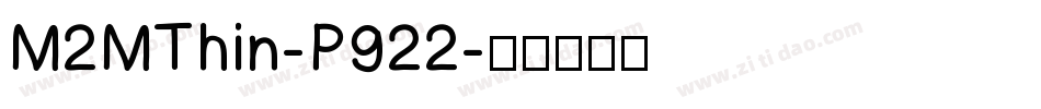 M2MThin-P922字体转换