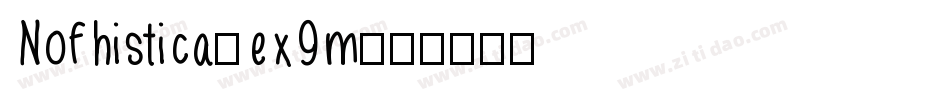 Nofhistica-ex9m字体转换 Nofhistica-ex9m字体转换