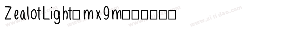 ZealotLight-mx9m字体转换