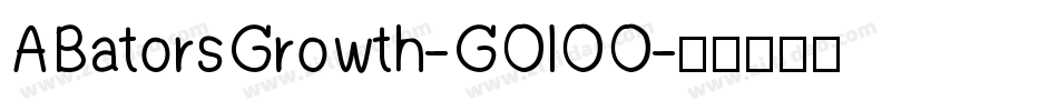 ABatorsGrowth-GOlOO字体转换